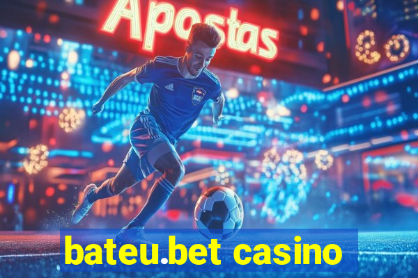 bateu.bet casino